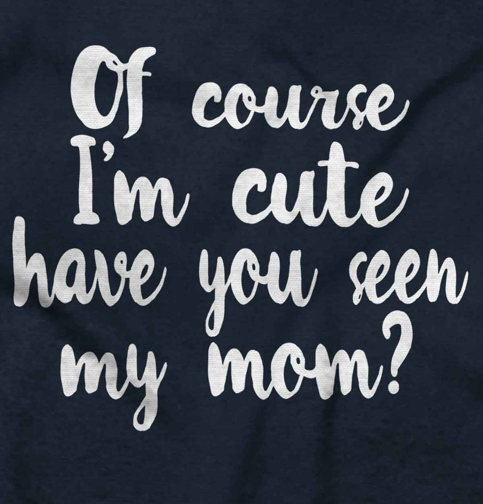 Cute Mom Infant Toddler T Shirt-Direct To Garment Print-Brisco Baby