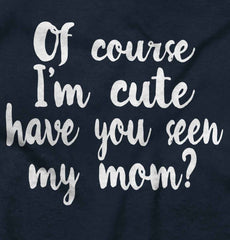 Cute Mom Infant Toddler T Shirt-Direct To Garment Print-Brisco Baby