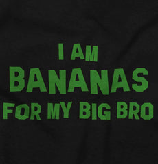 I Am Bananas For My Big Bro Romper Bodysuit-Direct To Garment Print-Brisco Baby