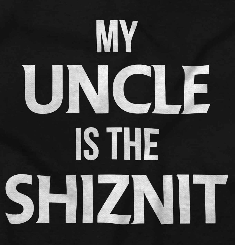 Uncle Shiznit Infant Toddler T Shirt-Direct To Garment Print-Brisco Baby