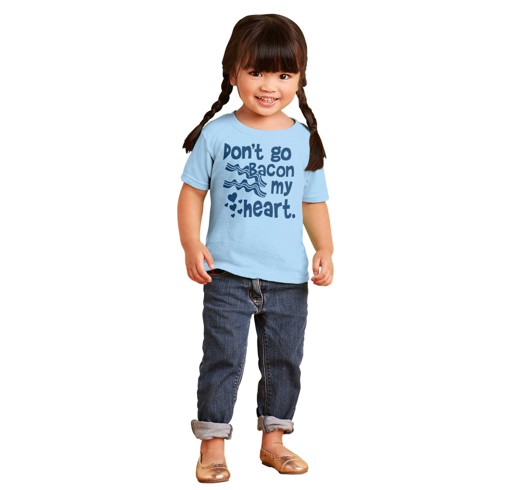 Don't Bacon my Heart Infant Toddler T Shirt-Direct To Garment Print-Brisco Baby