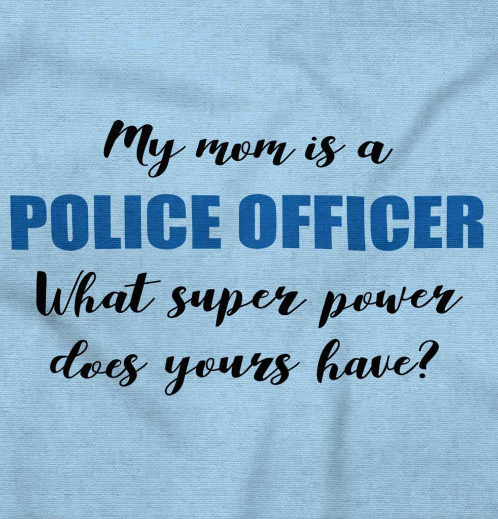 Mom Police Officer Infant Toddler T Shirt-Direct To Garment Print-Brisco Baby