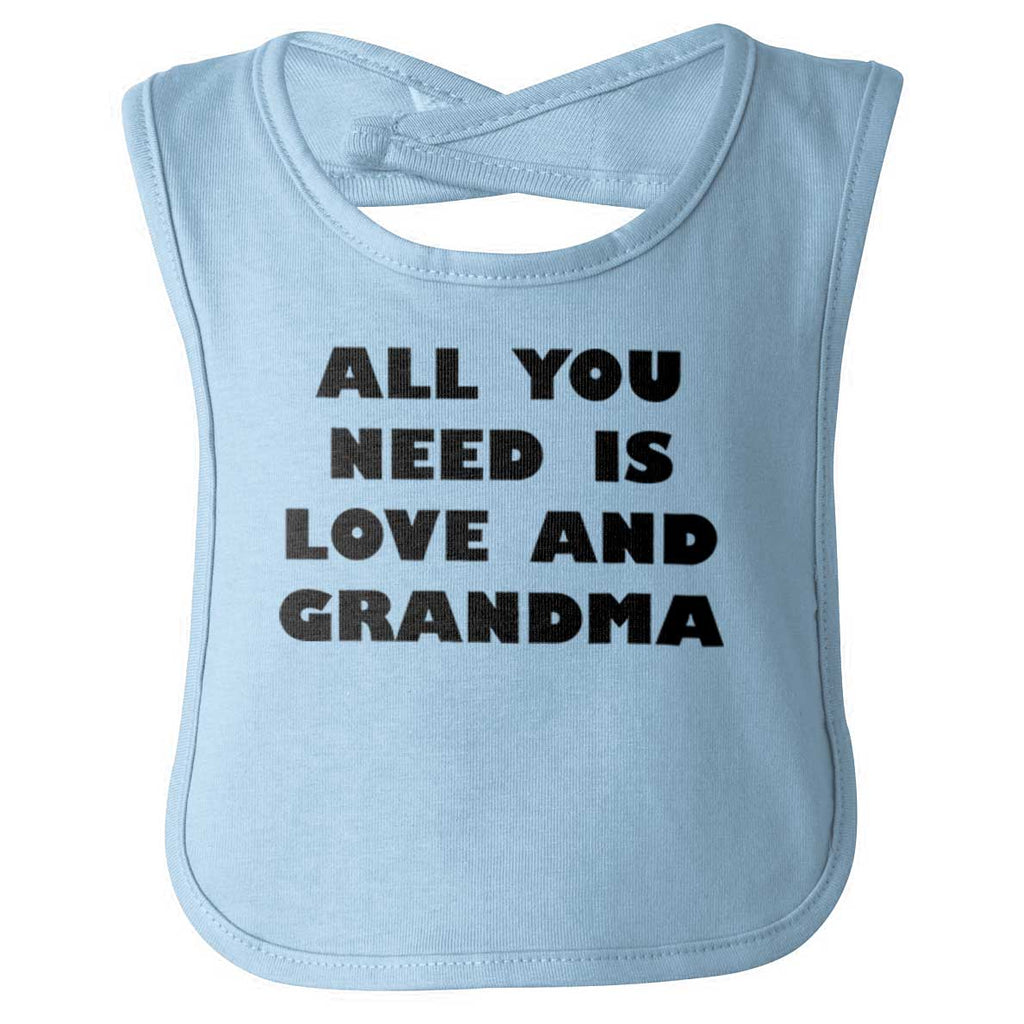 All You Need Is Love And Grandma Infant Baby Bib-Direct To Garment Print-Brisco Baby