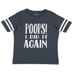 Poops I Did It Again Toddler Football Jersey Tee-Direct To Garment Print-Brisco Baby