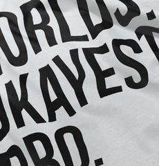 Worlds Okayest Bro Infant Toddler T Shirt-Direct To Garment Print-Brisco Baby