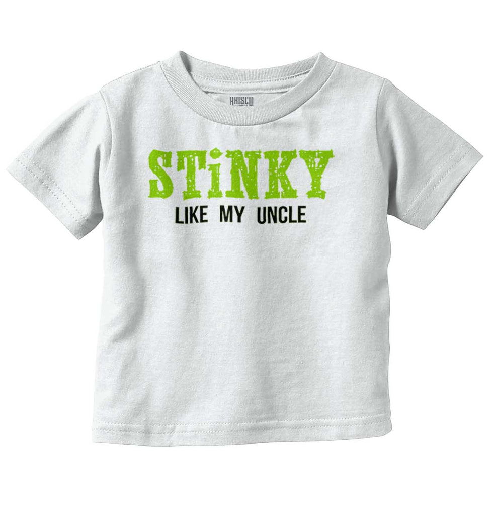 Stinky Like My Uncle Infant Toddler T Shirt-Direct To Garment Print-Brisco Baby