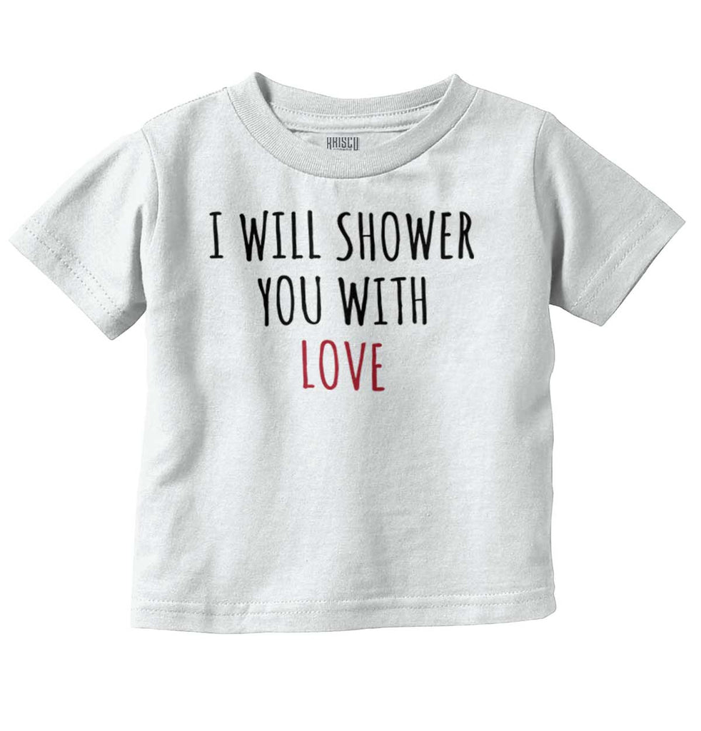 Shower With Love Infant Toddler T Shirt-Direct To Garment Print-Brisco Baby