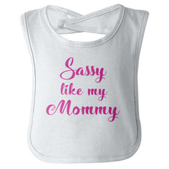 Sassy Like Mommy Infant Baby Bib-Direct To Garment Print-Brisco Baby