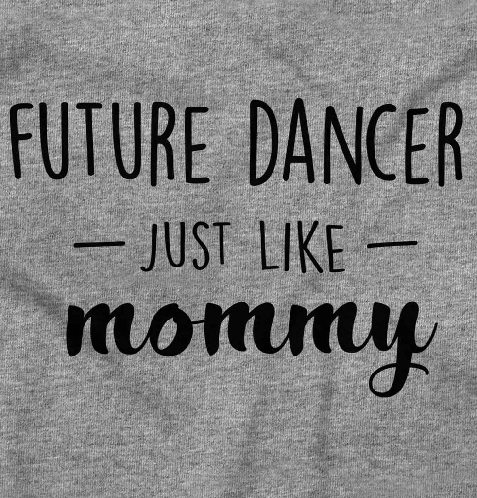 Future Dancer Infant Toddler T Shirt-Direct To Garment Print-Brisco Baby