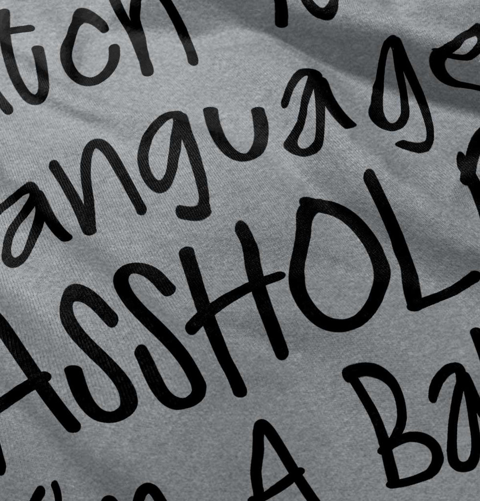 Watch The Language Infant Toddler T Shirt-Direct To Garment Print-Brisco Baby