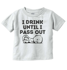 Until I Pass Out Infant Toddler T Shirt-Direct To Garment Print-Brisco Baby