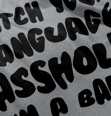 Watch Your Language Infant Toddler T Shirt-Direct To Garment Print-Brisco Baby