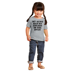 Aunt Has Cousin In Oven Infant Toddler T Shirt-Direct To Garment Print-Brisco Baby