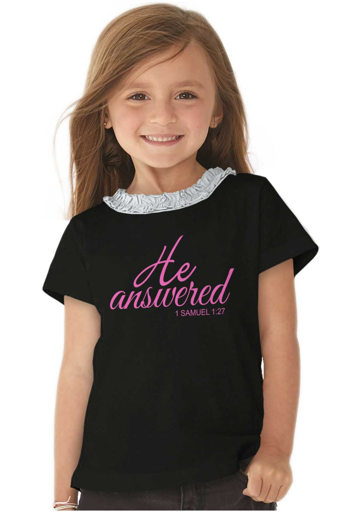 He Answered Toddler Ruffled Trim T-Shirt-Direct To Garment Print-Brisco Baby