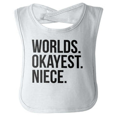 Worlds Okayest Niece Infant Baby Bib-Direct To Garment Print-Brisco Baby