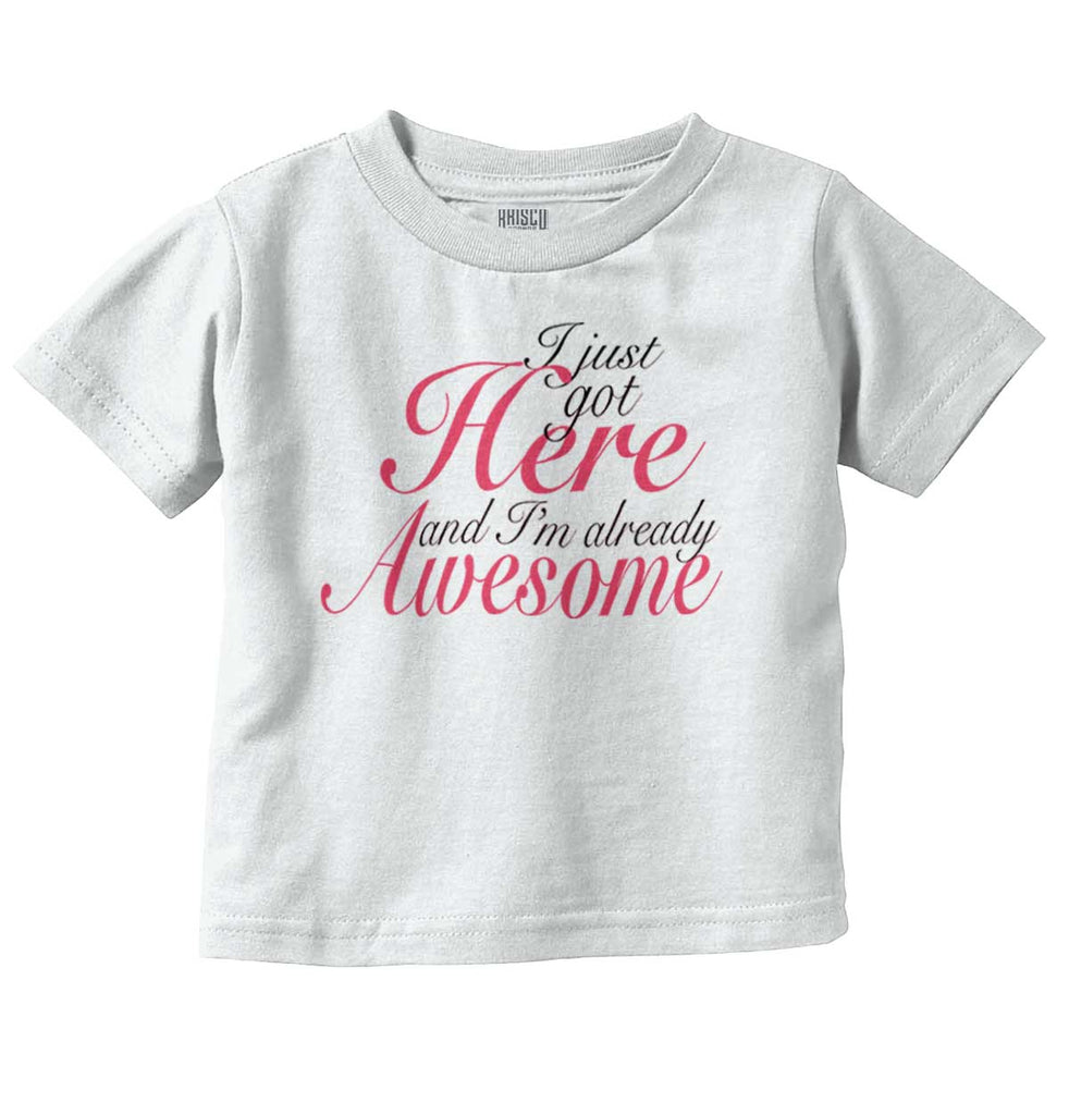 I Just Got Here Infant Toddler T Shirt-Direct To Garment Print-Brisco Baby