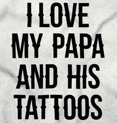I Love Papa And Tattoos Infant Toddler T Shirt-Direct To Garment Print-Brisco Baby