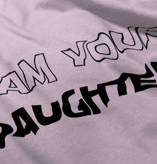 I Am Your Daughter Infant Baby Bib-Direct To Garment Print-Brisco Baby