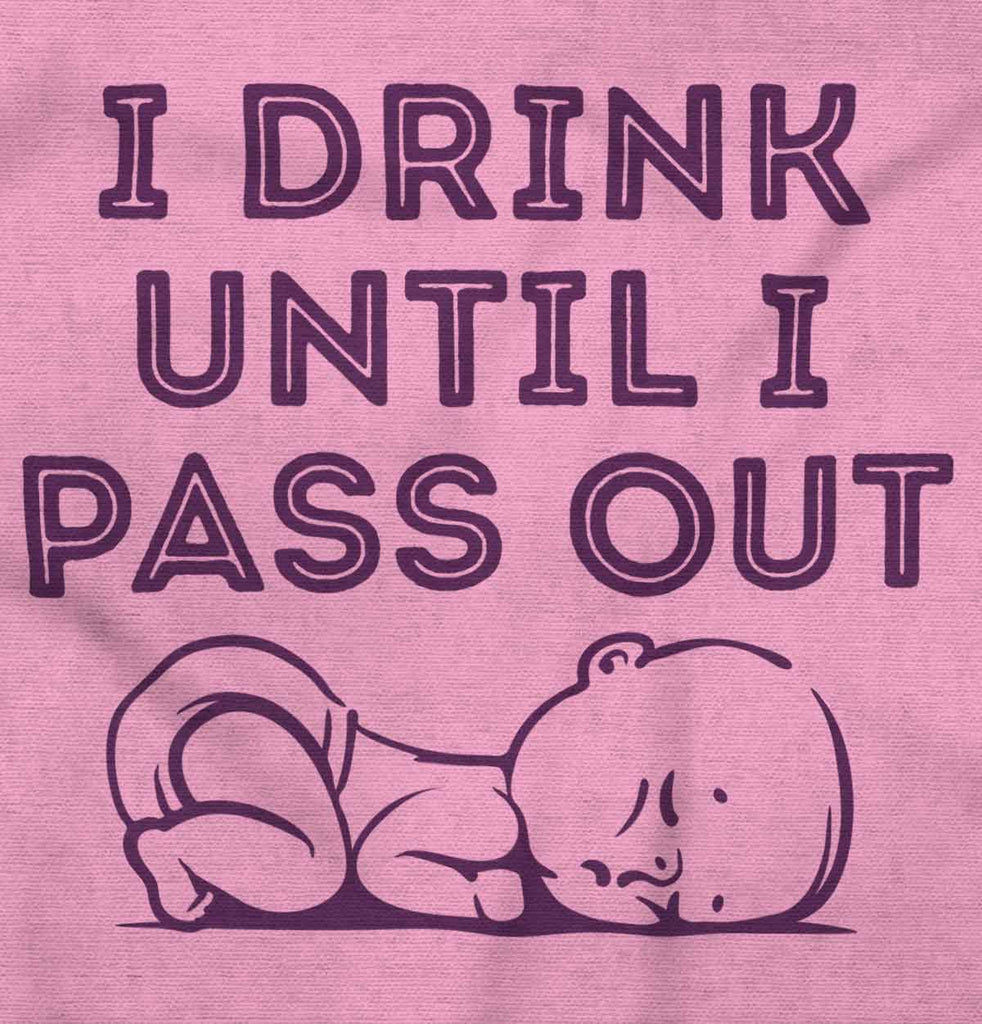 Until I Pass Out Infant Toddler T Shirt-Direct To Garment Print-Brisco Baby