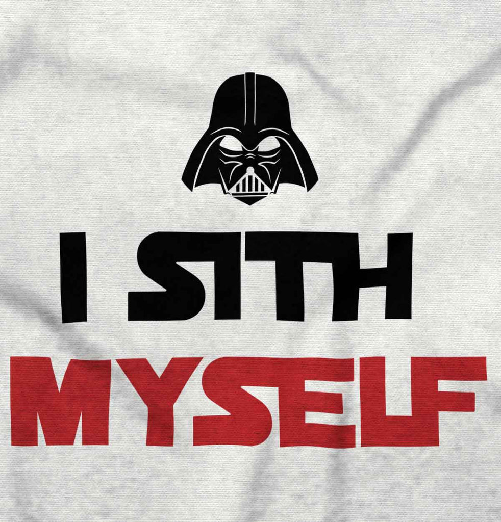 I Sith Myself Romper Bodysuit-Direct To Garment Print-Brisco Baby