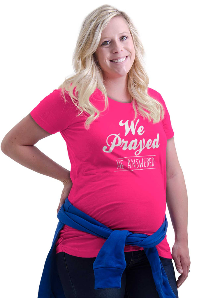 We Prayed He Answered Maternity T-Shirt-Direct To Garment Print-Brisco Baby