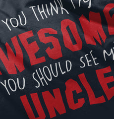 Awesome You Should See Uncle Romper Bodysuit-Direct To Garment Print-Brisco Baby