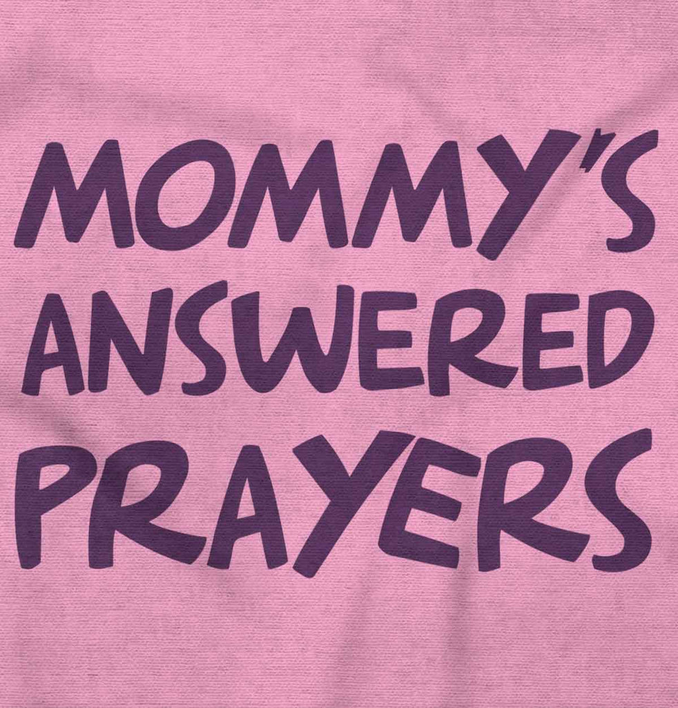 Mommy's Answered Prayer Infant Toddler T Shirt-Direct To Garment Print-Brisco Baby