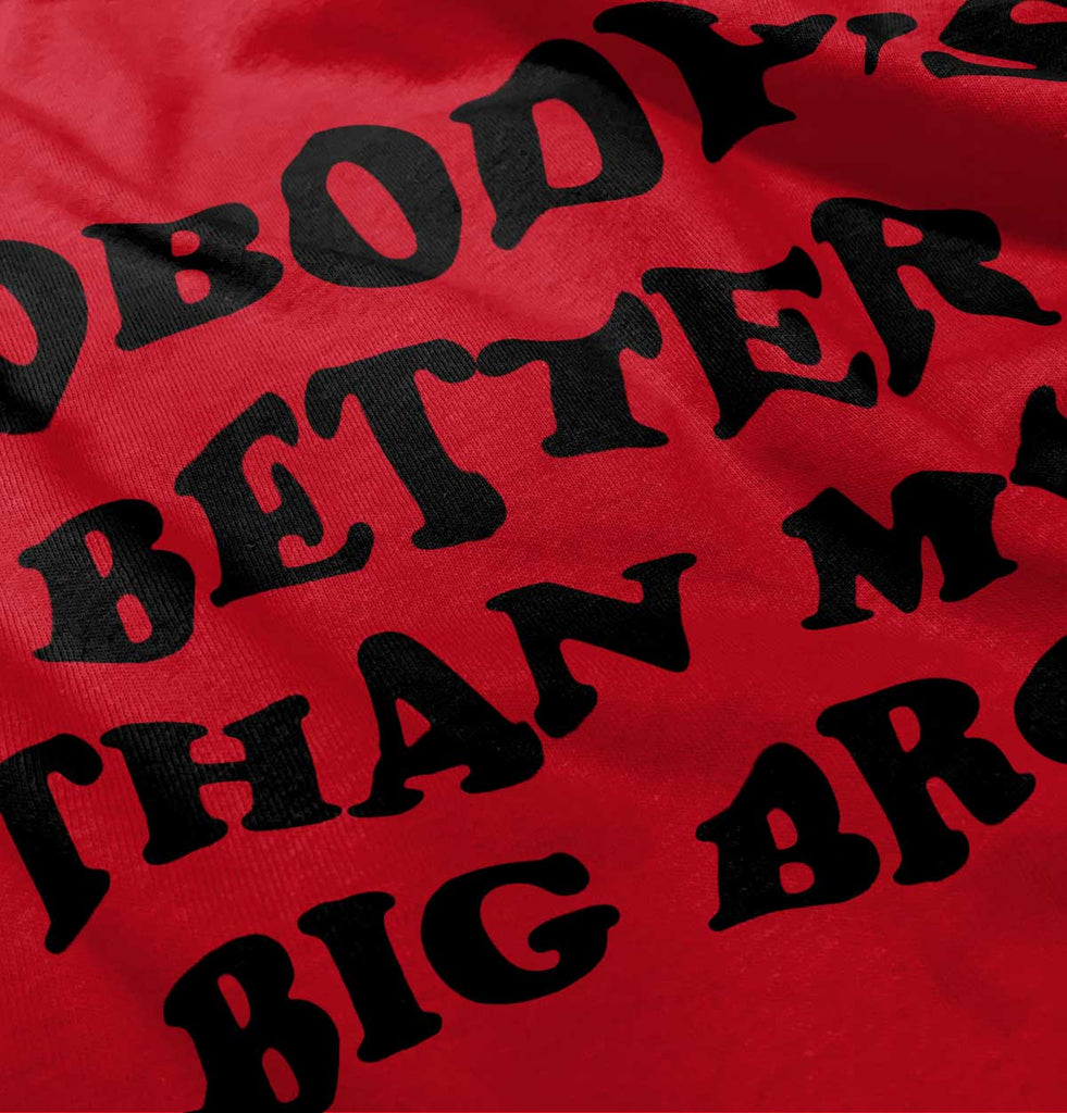 Nobody's Better Than My Big Bro Romper Bodysuit-Direct To Garment Print-Brisco Baby
