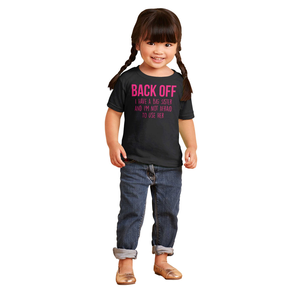 Big Sister And Not Afraid To Use Her Infant Toddler T Shirt-Direct To Garment Print-Brisco Baby