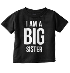 I Have A Big Sister Infant Toddler T Shirt-Direct To Garment Print-Brisco Baby