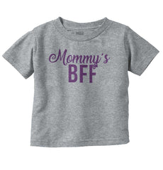 Mommy's BFF Infant Toddler T Shirt-Direct To Garment Print-Brisco Baby