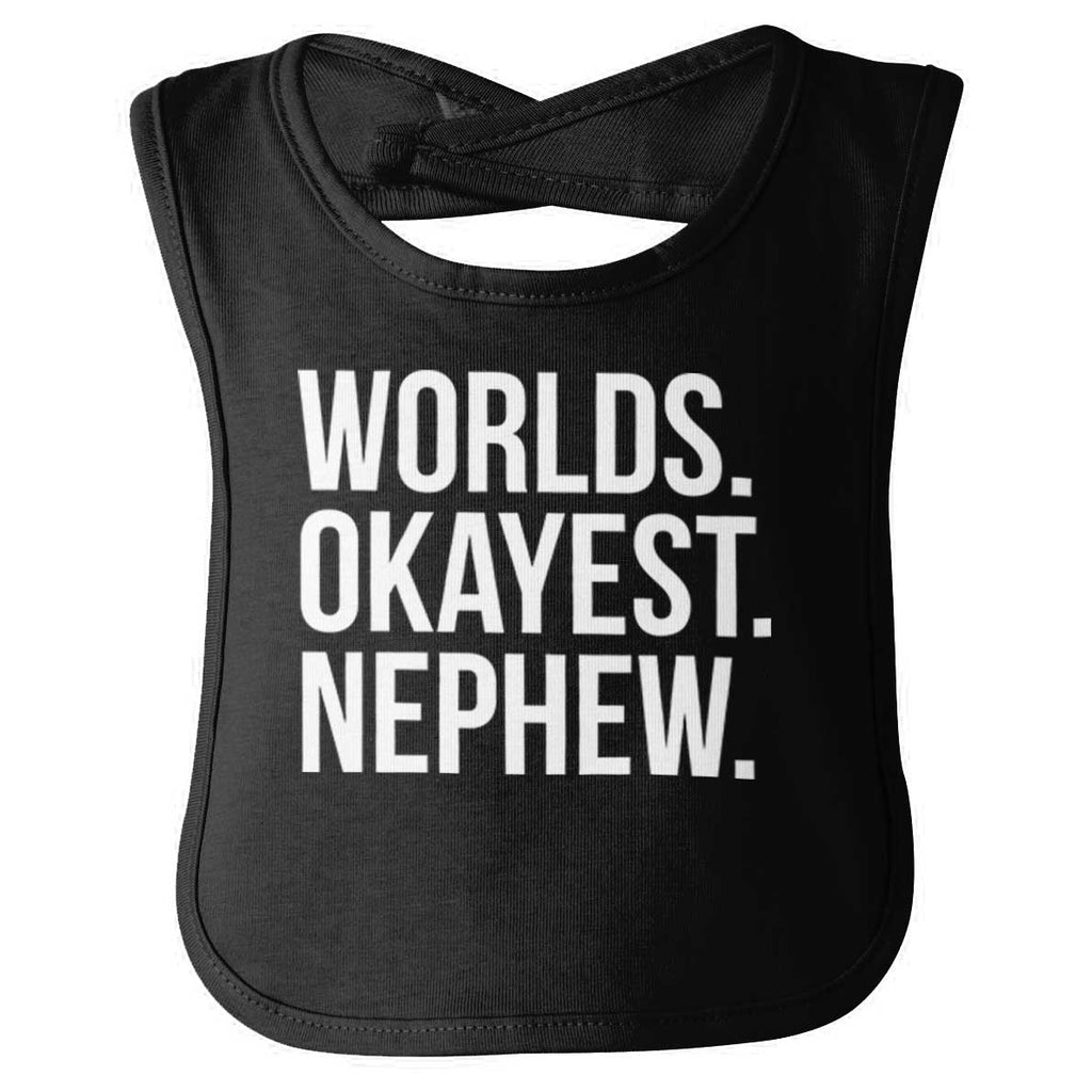 Worlds Okayest Nephew Infant Baby Bib-Direct To Garment Print-Brisco Baby
