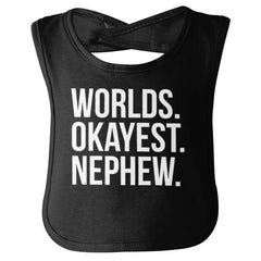 Worlds Okayest Nephew Infant Baby Bib-Direct To Garment Print-Brisco Baby