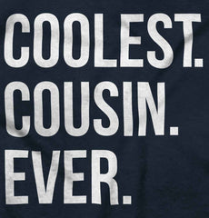 Coolest Cousin Ever Infant Toddler T Shirt-Direct To Garment Print-Brisco Baby
