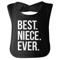 Best Niece Ever Infant Baby Bib-Direct To Garment Print-Brisco Baby