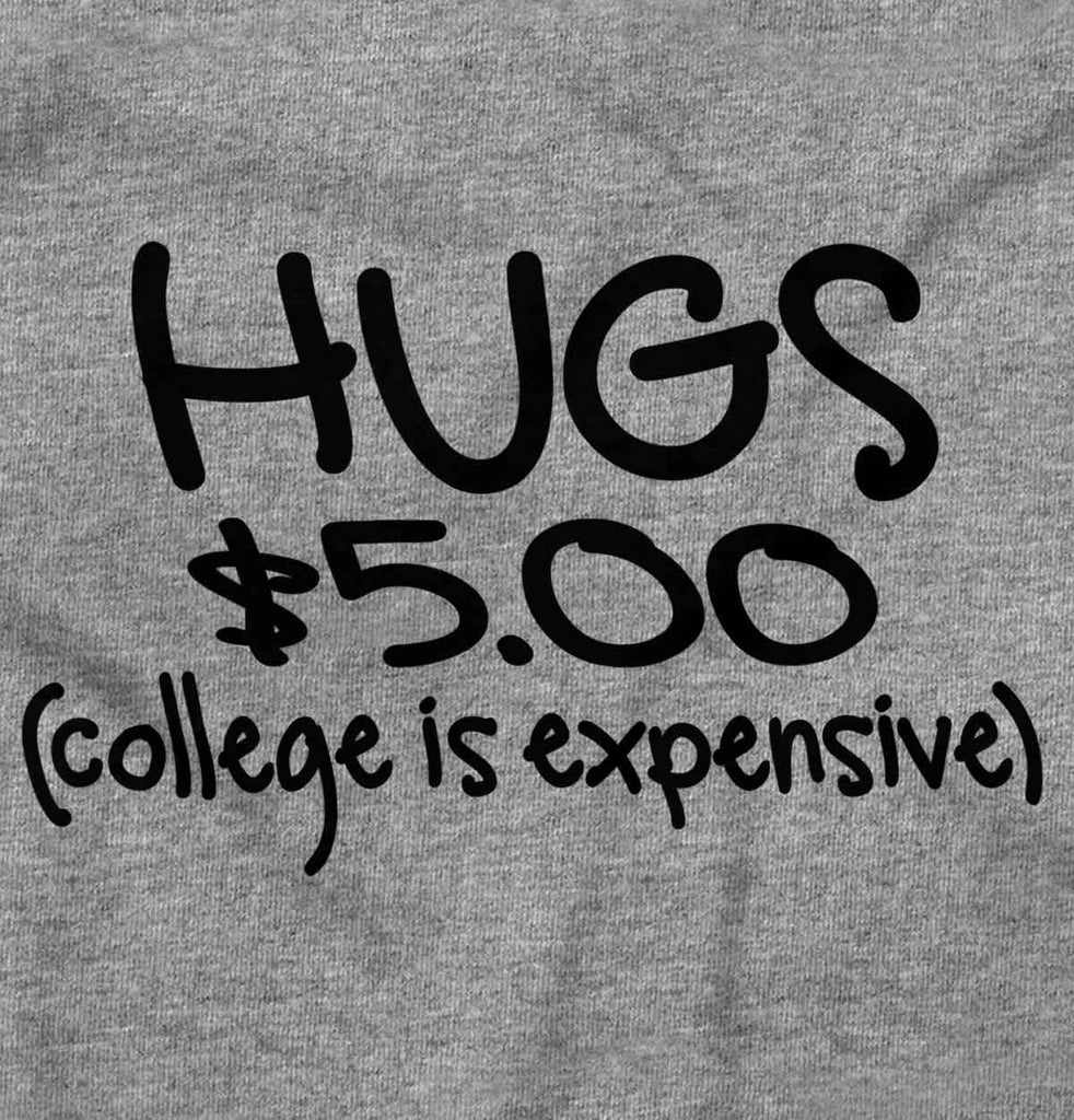 College is Expensive Infant Toddler T Shirt-Direct To Garment Print-Brisco Baby