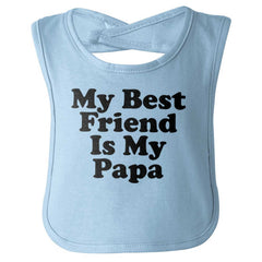 Best Friend Is Papa Infant Baby Bib-Direct To Garment Print-Brisco Baby