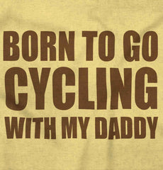 Cycling With Daddy Infant Toddler T Shirt-Direct To Garment Print-Brisco Baby