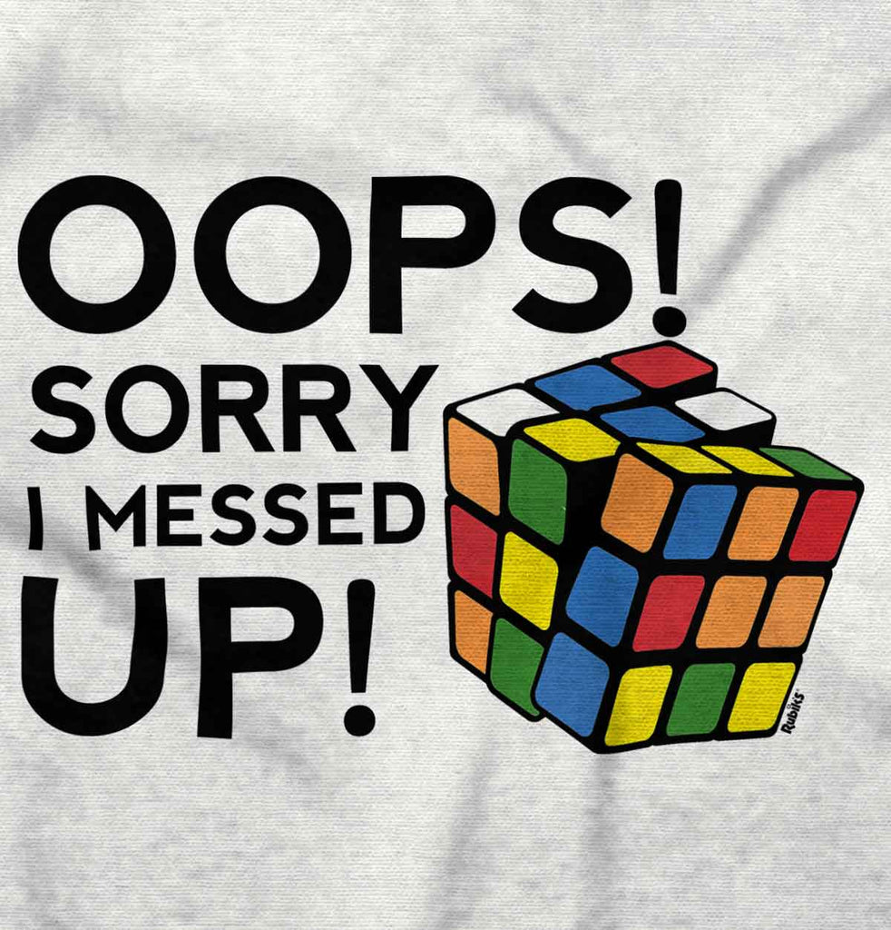 I Messed Up Infant Toddler T Shirt-Direct To Garment Print-Brisco Baby