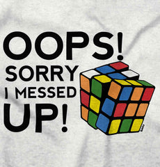 I Messed Up Infant Toddler T Shirt-Direct To Garment Print-Brisco Baby