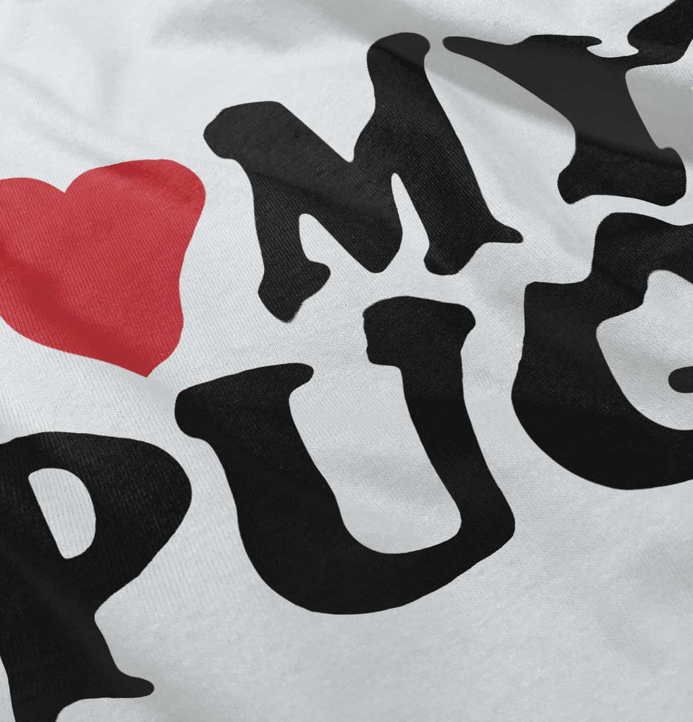 I Love My Pug Romper Bodysuit-Direct To Garment Print-Brisco Baby