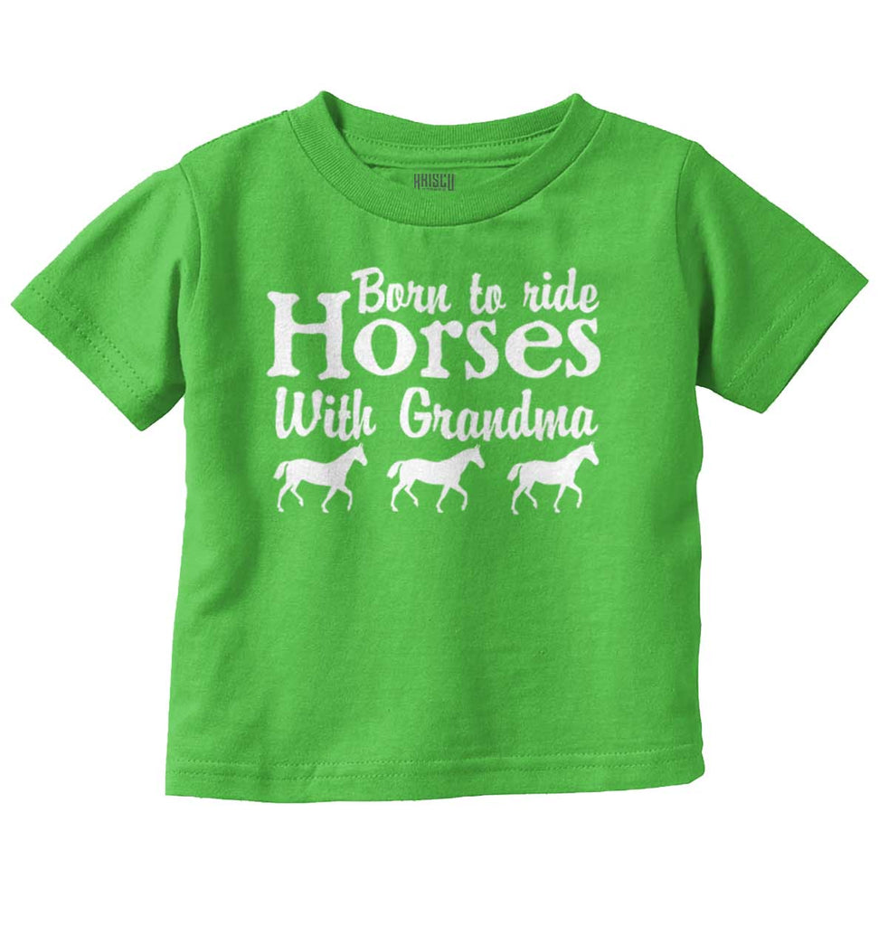 Born To Ride Horses With Grandma Infant Toddler T Shirt-Direct To Garment Print-Brisco Baby