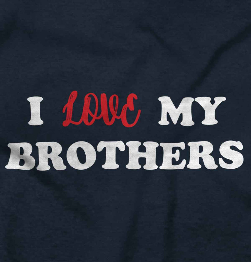 Love My Brothers Romper Bodysuit-Direct To Garment Print-Brisco Baby