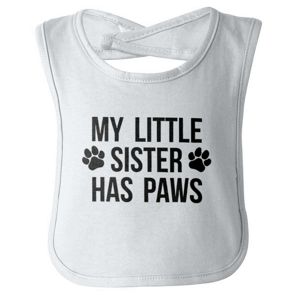 My Little Sister Has Paws Infant Baby Bib-Direct To Garment Print-Brisco Baby