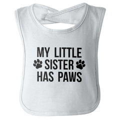 My Little Sister Has Paws Infant Baby Bib-Direct To Garment Print-Brisco Baby