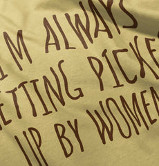 Picked Up By Ladies Infant Toddler T Shirt-Direct To Garment Print-Brisco Baby