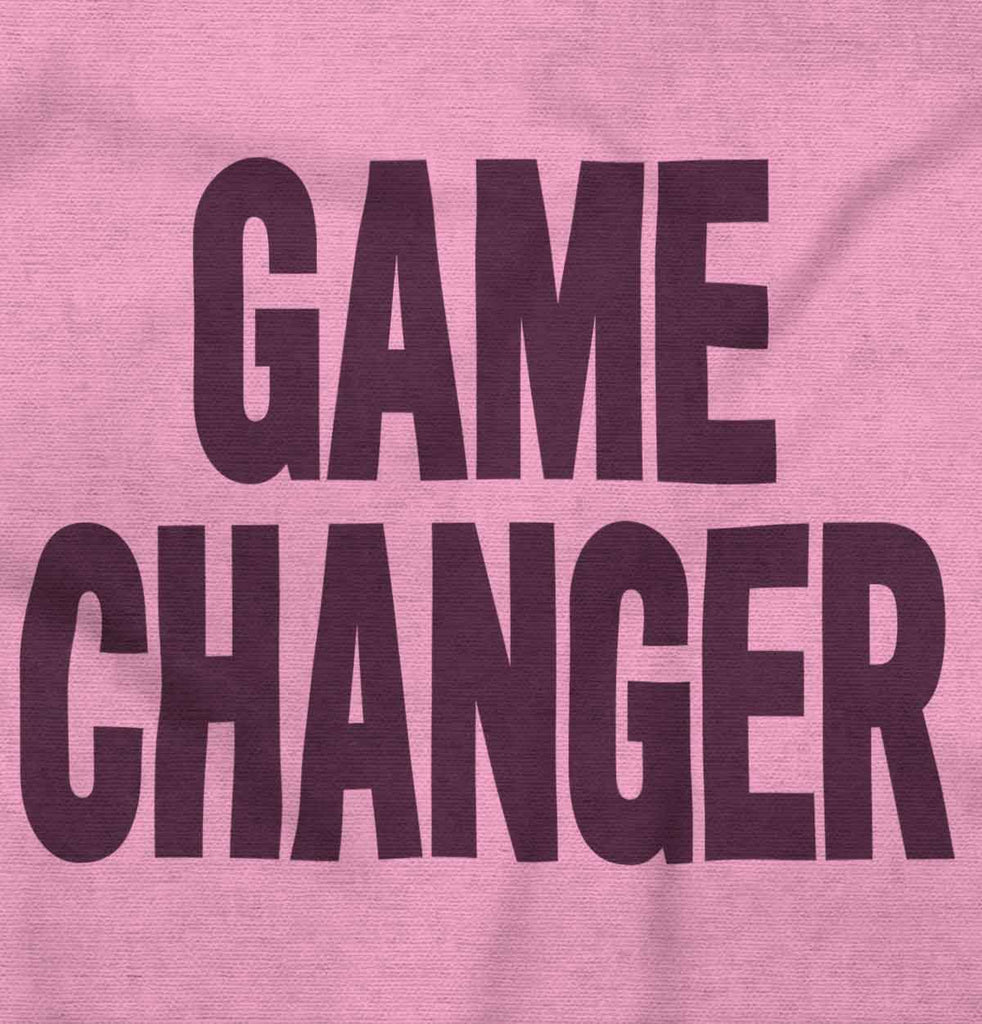 Game Changer Infant Toddler T Shirt-Direct To Garment Print-Brisco Baby
