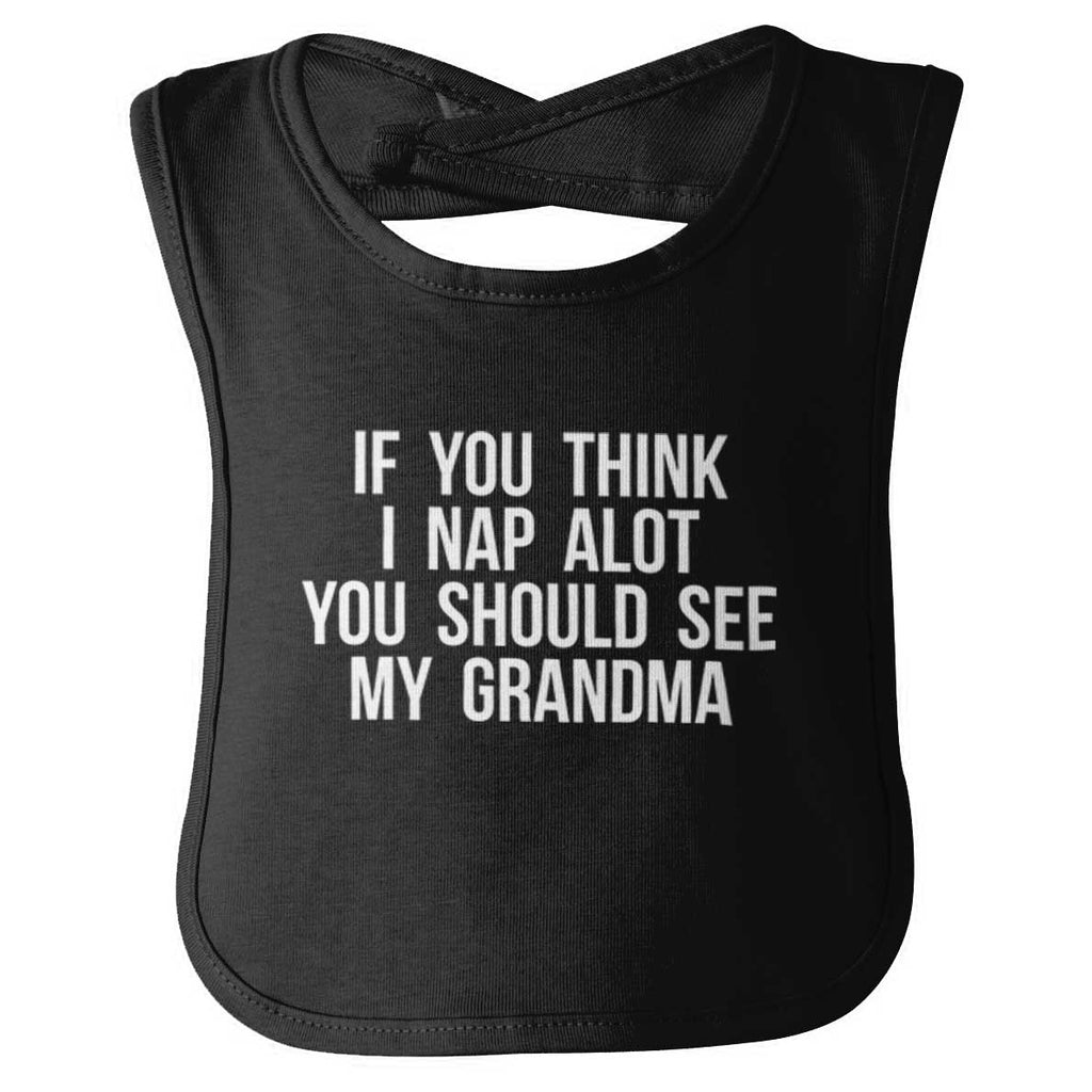 Nap A Lot See Grandma Infant Baby Bib-Direct To Garment Print-Brisco Baby