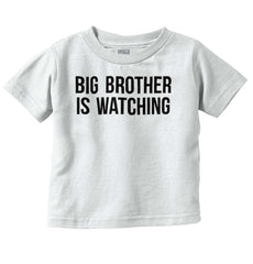 Big Brother Is Watching Infant Toddler T Shirt-Direct To Garment Print-Brisco Baby