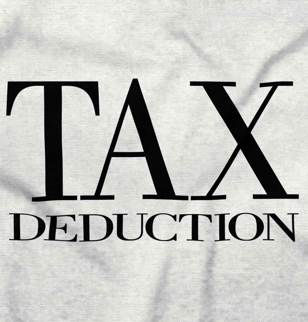 Tax Deduction Infant Toddler T Shirt-Direct To Garment Print-Brisco Baby